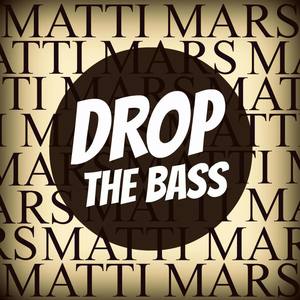 Drop The Bass (Original Mix)