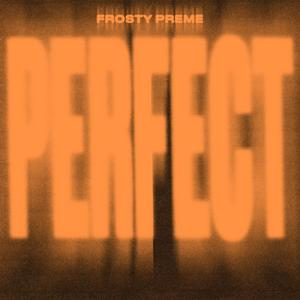 Perfect (Explicit)