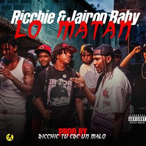 Ricchie, Jairon Baby (Lo Matan) (Explicit)