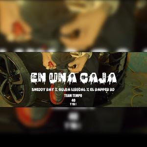 En una caja (feat. sheddy ray, Bujia Lirical & El RapperRD) (Explicit)