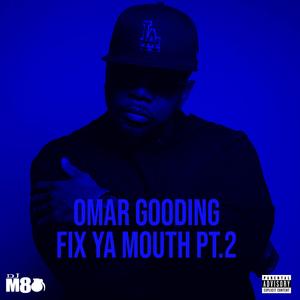 FIX YA MOUTH, Pt. 2 (Explicit)