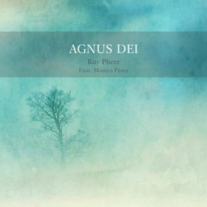 Agnus Dei (feat. Mónica Pérez)