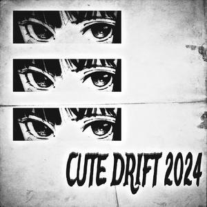 Cute Drift 2024 (Explicit)