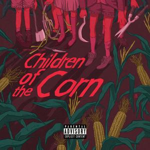 Children Of The Corn (feat. Charles Herron, Generalbackpain & DJ Grazzhoppa|Explicit)