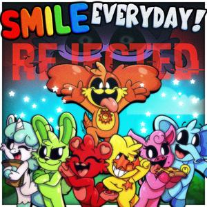 Smile Everyday! REJECTED (Smiling Critters Theme Song) (feat. The Mediocre Dutchman, Jelzyart & DonDonut)