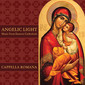 Angelic Light: Music from Eastern Cathedrals