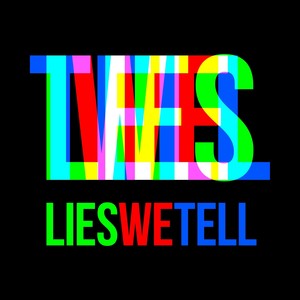 Lies We Tell (Explicit)