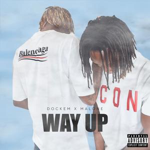 Way Up(feat. Dockem) (Explicit)