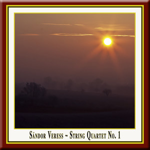 Sandor Veress - String Quartet No. I