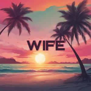 Wife (feat. Zadi)