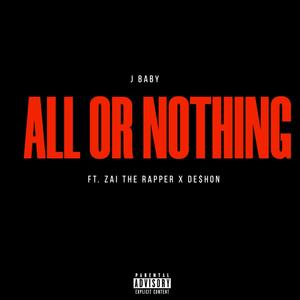 All or Nothing (feat. De$hon & Zai The Rapper) [Explicit]