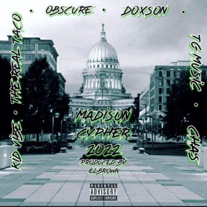 Madison Cypher 2022(feat. Doxson, Obscure, TG Music & TheRealTaco) (Explicit)