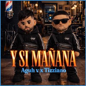 y si mañana (feat. tizziano)