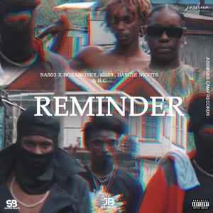 Reminder (feat. Nas03, Boxamoney, Killy, Bangie Nights & B.C) (Explicit)