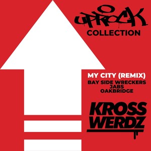 Uprock Collection: My City (Jabs Remix) [Explicit]