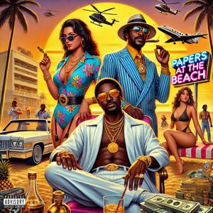 Papers At The Beach (feat. Dashous Clayy & Choze) [Explicit]