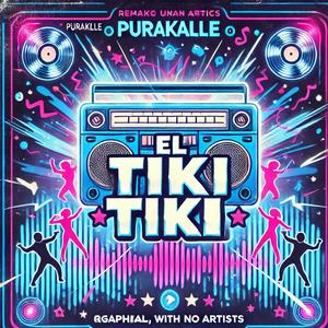 EL Tiki Tiki (Explicit)