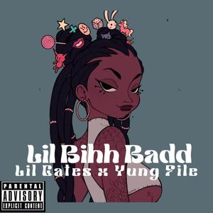 Lil Bihh Badd (Explicit)