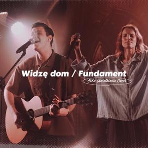 Widzę dom / Fundament (feat. Kacper Kukier & Aleksandra Bajak)