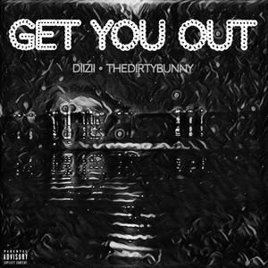 Get You Out (Explicit)