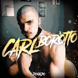 Carl Borotto (Explicit)
