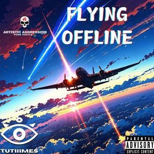 Flying Offline (feat. M.C Davincii) [Explicit]