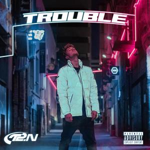 Trouble (Explicit)