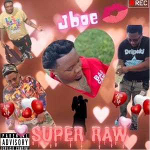 Super Raw (Explicit)