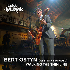 Walking the Thin Line - uit Liefde Voor Muziek (Live)