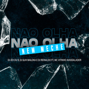 Não Olha Nem Meche (Explicit)