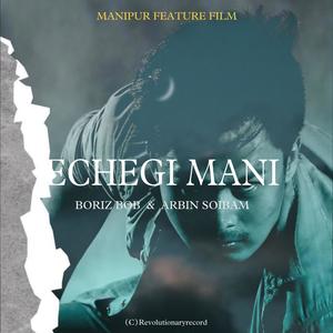 Echegi Mani(feat. Arbin Soibam)