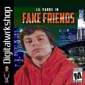 FAKE FRIENDS (Explicit)