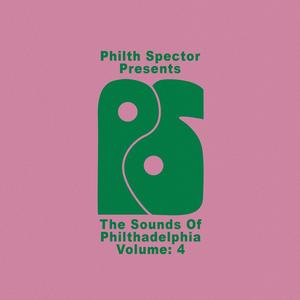 Philth Spector Presents: "The Sounds Of Philthadelphia Volume: 4"