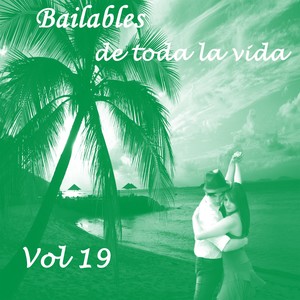 Bailables de Toda la Vida, Vol. 19