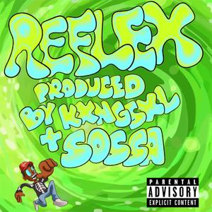 Reflex! (feat. Prodbysossa & KxngSxl) [Explicit]