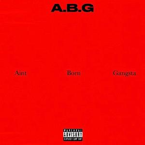 Aint Born Gangsta (Explicit)