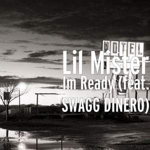 Im Ready(feat. Swagg Dinero)