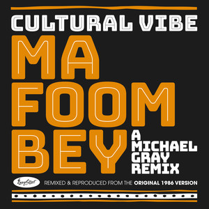 Ma Foom Bey (Michael Gray Remix)