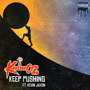 Keep Pushing(feat. Kevin Jaxon) (Explicit)