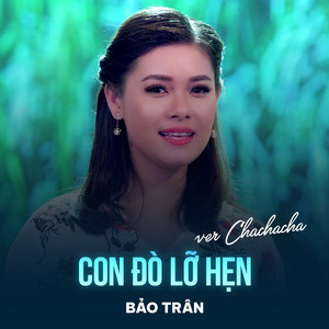 Con Đò Lỡ Hẹn (Chachacha)