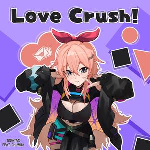 Love Crush! (feat. Chumba)