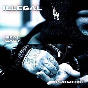 Illegal(feat. Promesse) (Explicit)