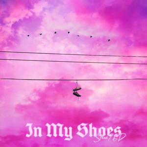 In My Shoes (Explicit)