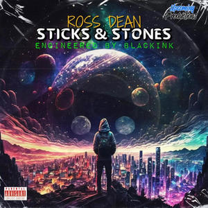 Sticks & Stones (Explicit)