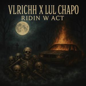 Ridin w act (feat. VLrichh) (Explicit)