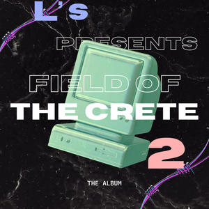 Field Of The Crete 2 (Explicit)