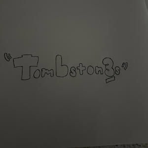 Tombston3s (Explicit)