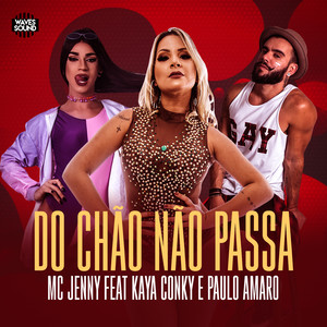 Do Chão Não Passa