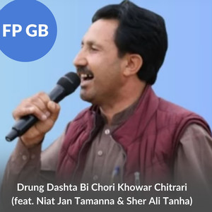 Drung Dashta Bi Chori Khowar Chitrari