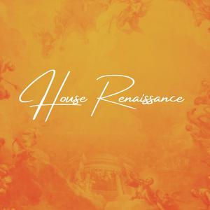 House Renaissance